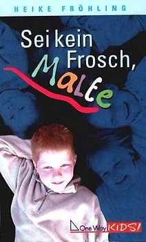 Sei kein Frosch, Malte