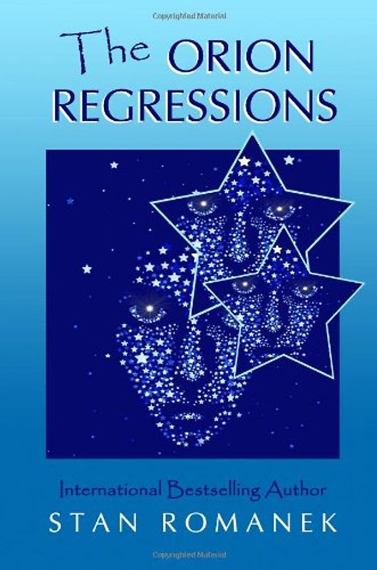 The Orion Regressions - Stan Romanek