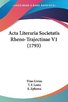 Acta Literaria Societatis Rheno-Trajectinae V1 (1793)