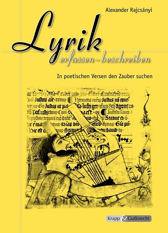 Lyrik erfassen - beschreiben. In poetischen Versen den Zauber suchen - Schülerarbeitsheft, Aufgaben