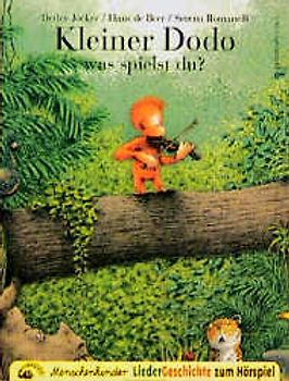 Kleiner Dodo was spielst du?. Ein LiederHörspiel - das LiederGeschichtenHeft