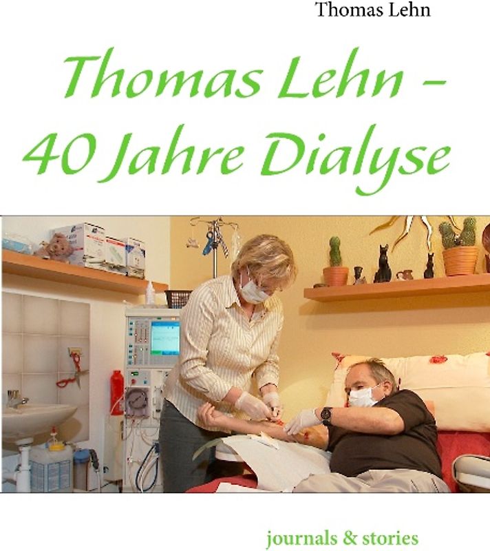 Thomas Lehn - 40 Jahre Dialyse