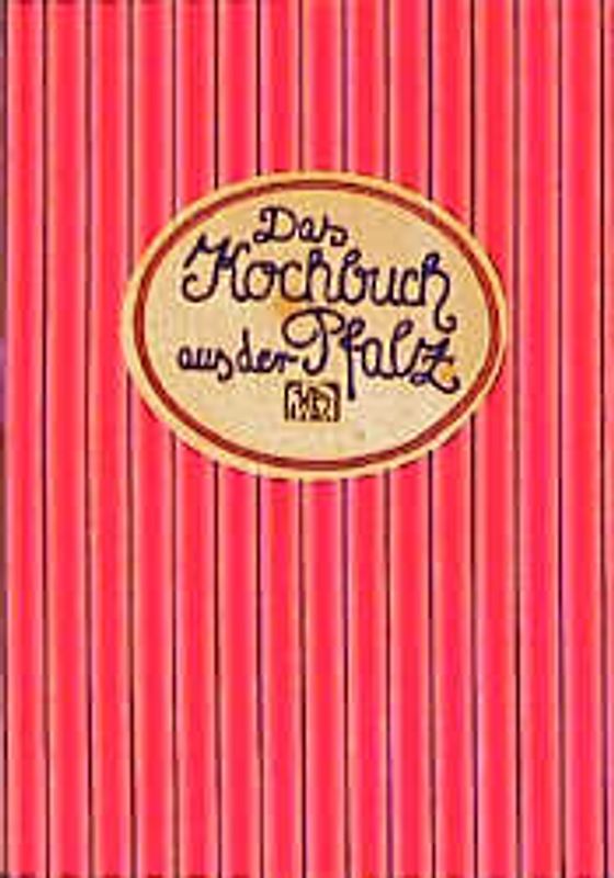 Das Kochbuch aus der Pfalz