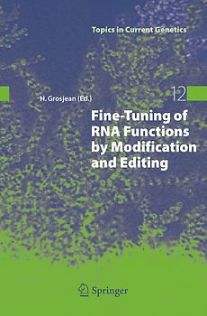 Fine-Tuning of RNA Functions by Modification and Editing