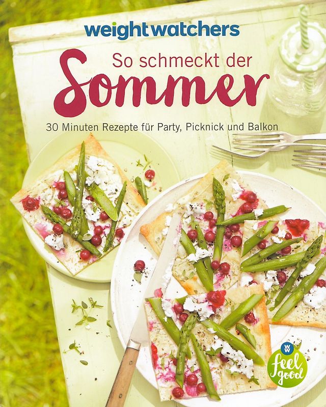 Weight Watcher: So schmeckt der Sommer - 30 Minuten Rezepte für Party, Picknick und Balkon - Claudia Braun [Taschenbuch]