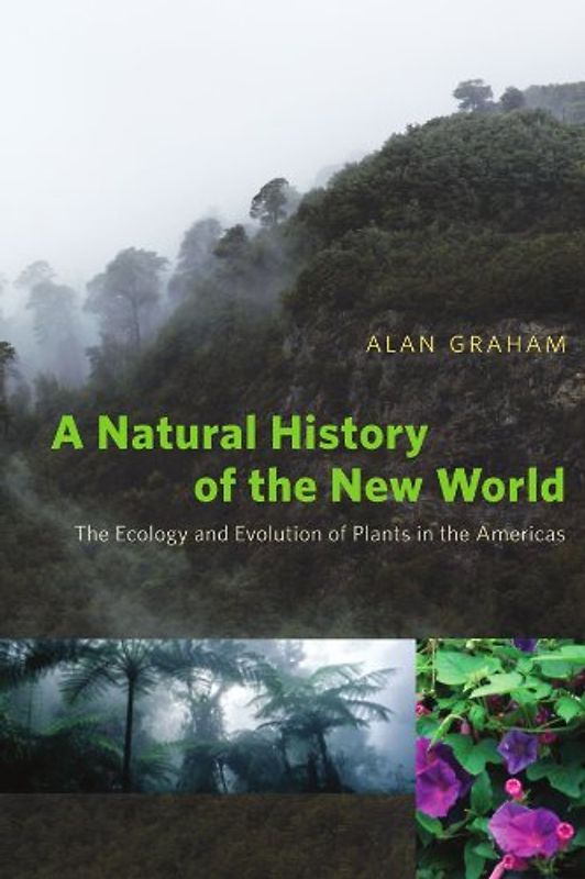 A Natural History of the New World: The Ecology and Evolution of Plants in the Americas