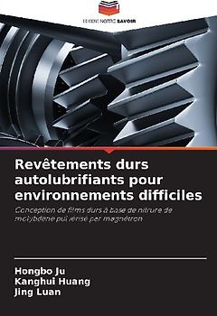 Revêtements durs autolubrifiants pour environnements difficiles