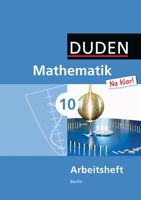Mathematik Na klar! - Sekundarschule Berlin / 10. Schuljahr - Arbeitsheft