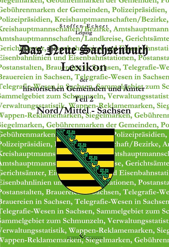 Das neue Sachsenbuch - Lexikon der historischen Gemeinden und Ämter Teil 2 Nord/Mittel-Sachsen