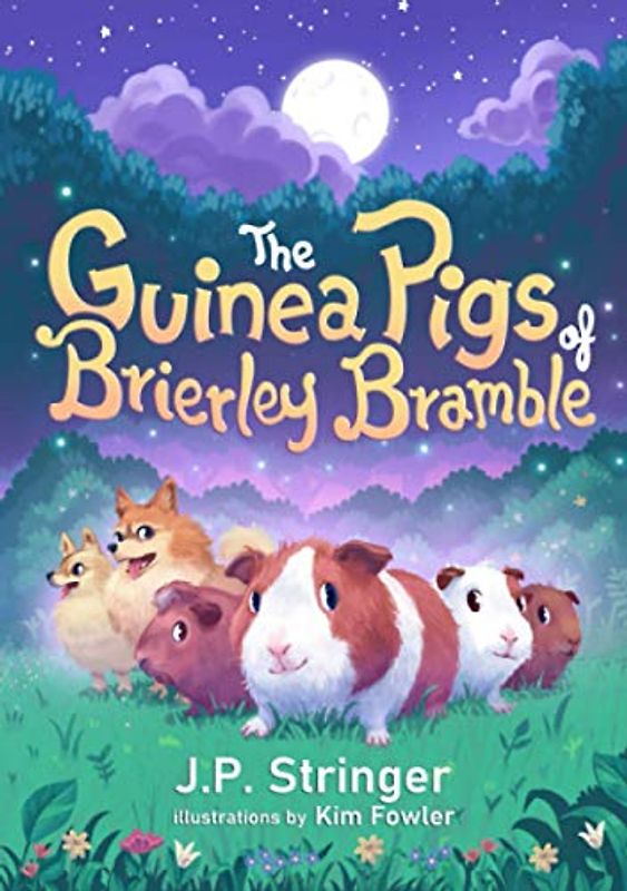 The Guinea Pigs of Brierley Bramble: A Tale of Nature and Magic for Children and Adults: A Tale of Nature and Magic for Chrildren and Adults