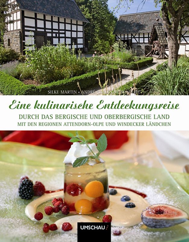 Eine kulinarische Entdeckungsreise durch das Bergische und Oberbergische Land mit den Regionen Attendorn-Olpe und Windecker Ländchen