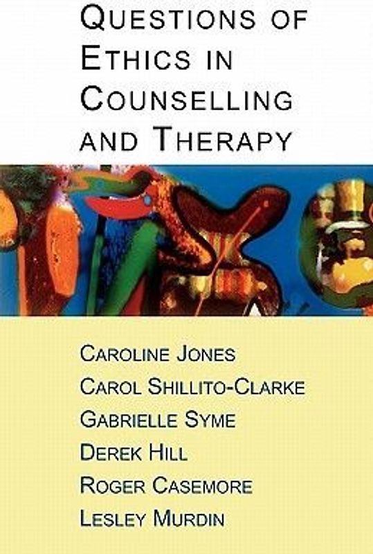 Questions of Ethics in Counselling and Therapy