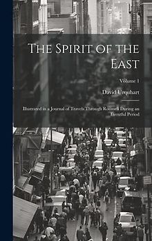 The Spirit of the East: Illustrated in a Journal of Travels Through Roumeli During an Eventful Period; Volume 1