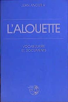 L'Alouette. Vocabulaire et documents
