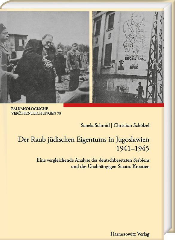 Der Raub jüdischen Eigentums in Jugoslawien 1941-1945