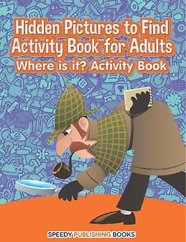 Hidden Pictures to Find Activity Book for Adults