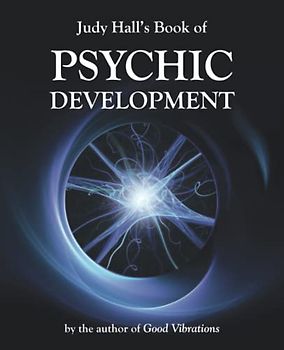 Judy Hall's Book of Psychic Development