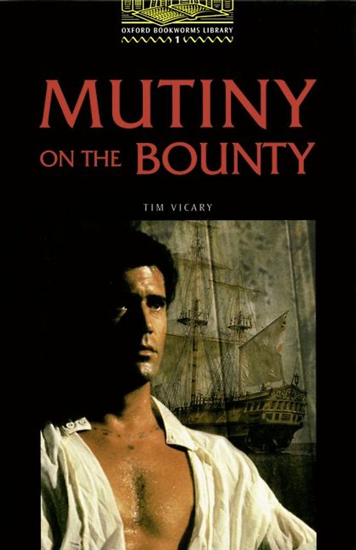 Oxford Bookworms Library / 6. Schuljahr, Stufe 2 - Mutiny on the Bounty
