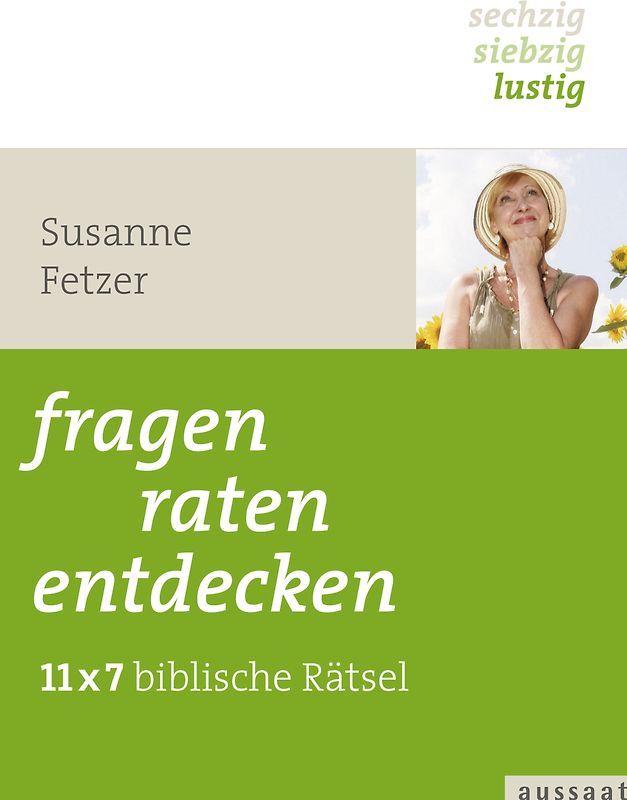 fragen, raten, entdecken. 11x7 biblische Rätsel