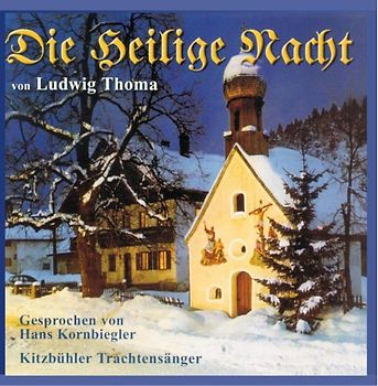 Kitzbühler Trachtensänger - Heilige Nacht V.l.Thoma