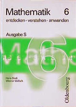 Mathematik entdecken - verstehen - anwenden. Ausgabe S