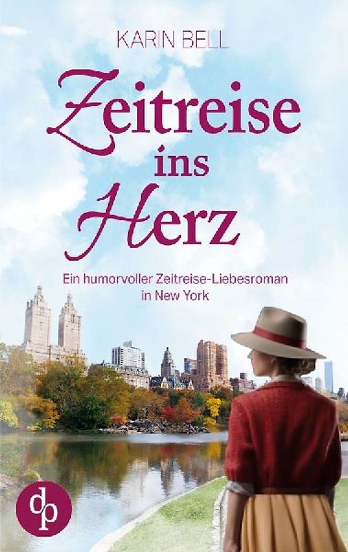 Zeitreise ins Herz | Ein humorvoller Liebesroman in dem Gegenwart, Vergangenheit und das Schicksal aufeinandertreffen