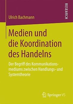 Medien und die Koordination des Handelns