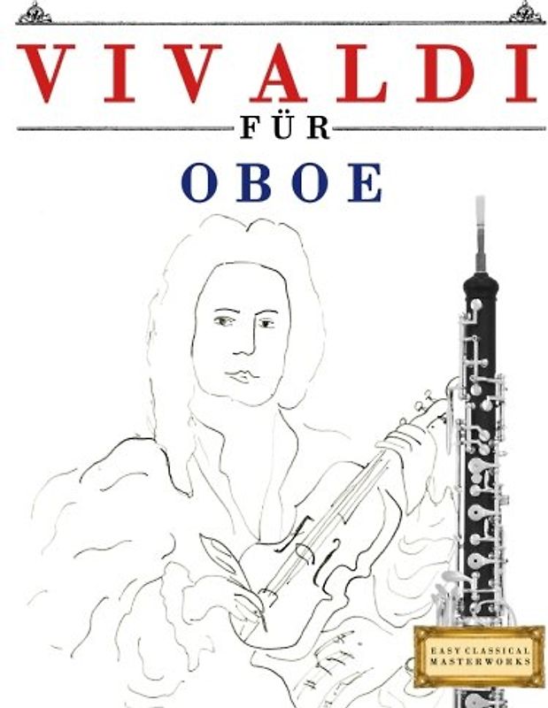 Vivaldi für Oboe: 10 Leichte Stücke für Oboe Anfänger Buch