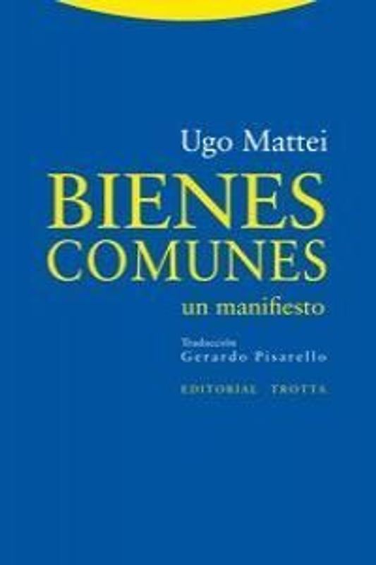 Bienes comunes : un manifiesto