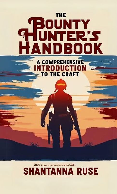 The Bounty Hunter's Handbook