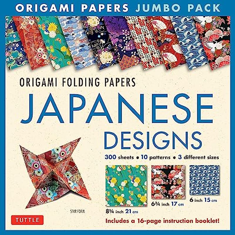Origami Folding Papers Jumbo Pack Japanese Designs: 300 Origami Folding Papers in 3 Sizes: 300 Origami Papers in 3 Sizes (6 inch; 6 3/4 inch and 8 1/4 inch) and a 16-page Instructional Origami Book