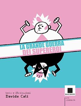 La grande guerra dei supereroi. Ediz. ad alta leggibilità