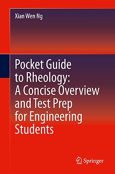 Pocket Guide to Rheology: A Concise Overview and Test Prep for Engineering Students