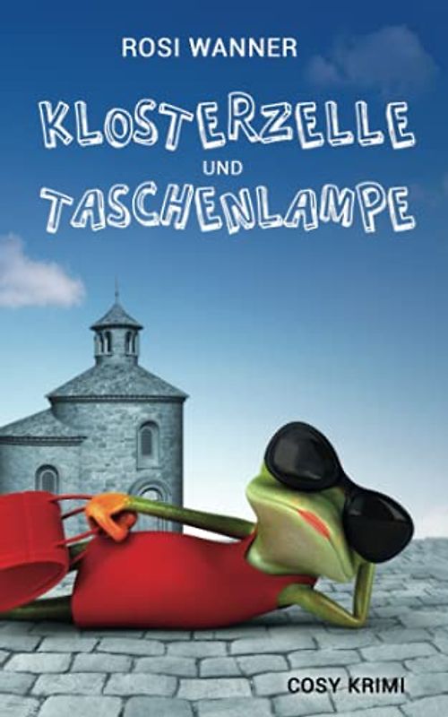 Klosterzelle und Taschenlampe (Luise, Band 3)