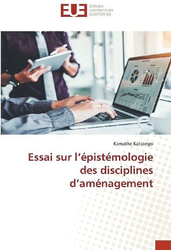 Essai sur l'épistémologie des disciplines d'aménagement
