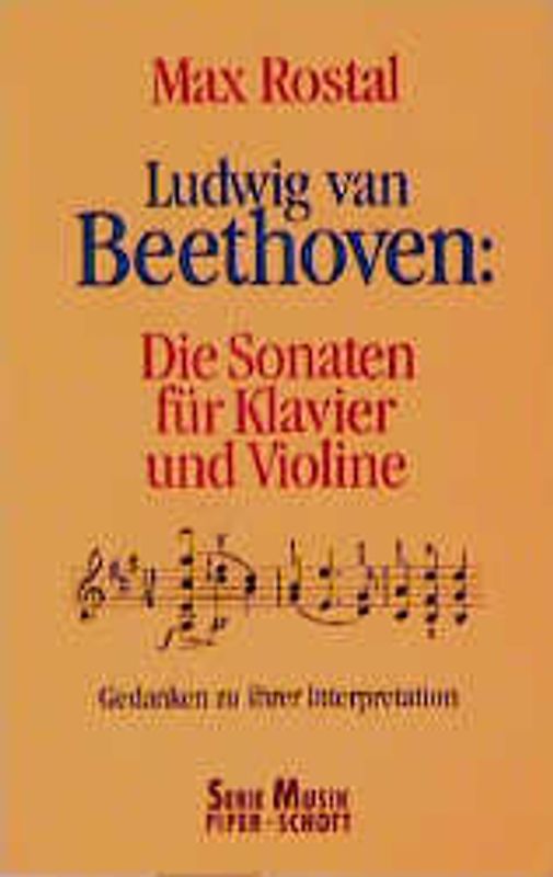 Ludwig van Beethoven: Die Sonaten für Klavier und Violine. Gedanken zu ihrer Interpretation