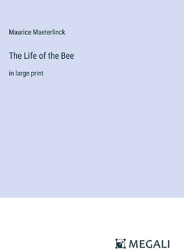 The Life of the Bee