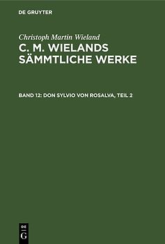 Christoph Martin Wieland: C. M. Wielands Sämmtliche Werke / Don Sylvio Von Rosalva, Teil 2