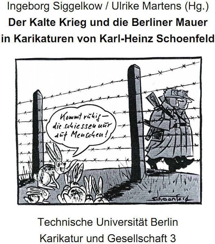 Der Kalte Krieg und die Berliner Mauer in Karikaturen von Karl-Heinz Schoenfeld