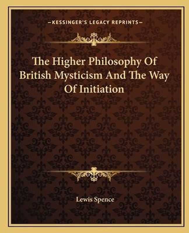 The Higher Philosophy of British Mysticism and the Way of Initiation