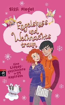Engelskuss und Weihnachtstraum. Eine Liebesgeschichte in 24 Kapiteln