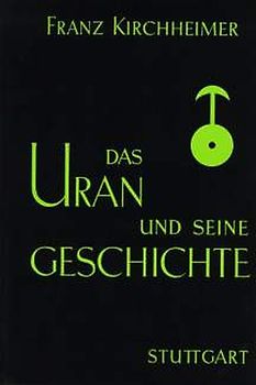 Das Uran und seine Geschichte