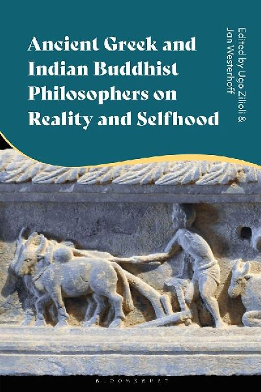 Ancient Greek and Indian Buddhist Philosophers on Reality and Selfhood