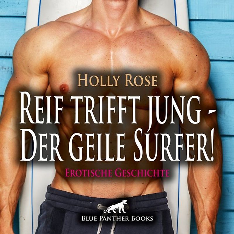Reif trifft jung - Der geile Surfer! Erotik Audio Story | Erotisches Hörbuch Audio-CD