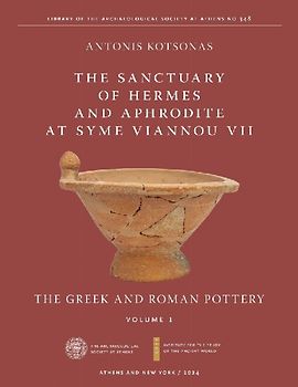 The Sanctuary of Hermes and Aphrodite at Syme Viannou VII, Vol. 1