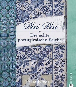 Piri Piri – Die echte portugiesische Küche