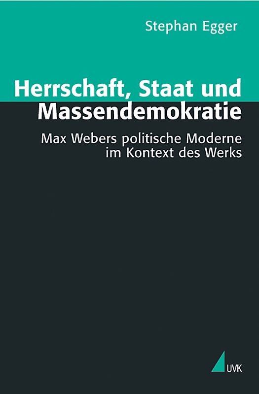 Herrschaft, Staat und Massendemokratie