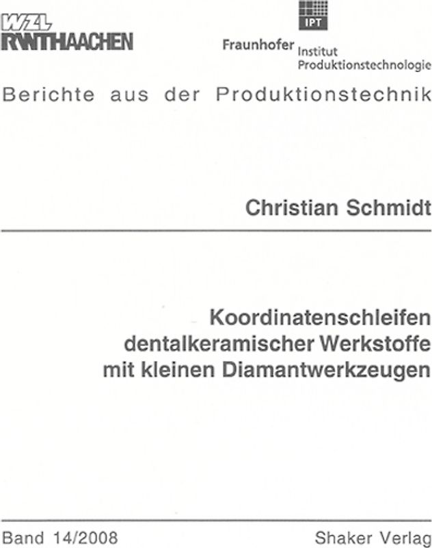 Koordinatenschleifen dentalkeramischer Werkstoffe mit kleinen Diamantwerkzeugen
