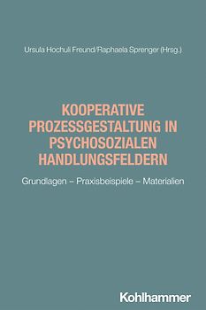 Kooperative Prozessgestaltung in psychosozialen Handlungsfeldern