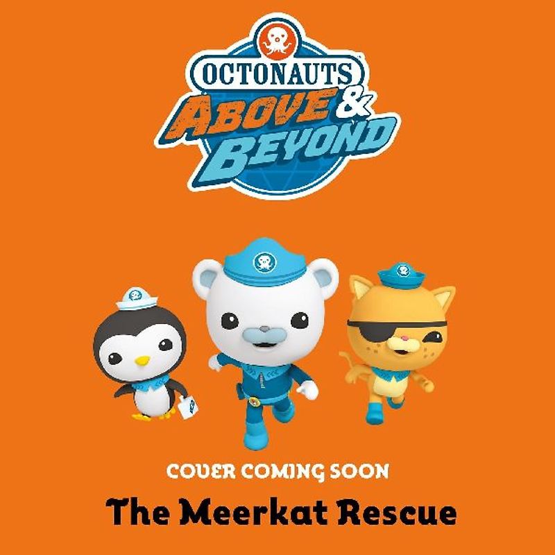 Octonauts Above & Beyond: The Meerkat Rescue